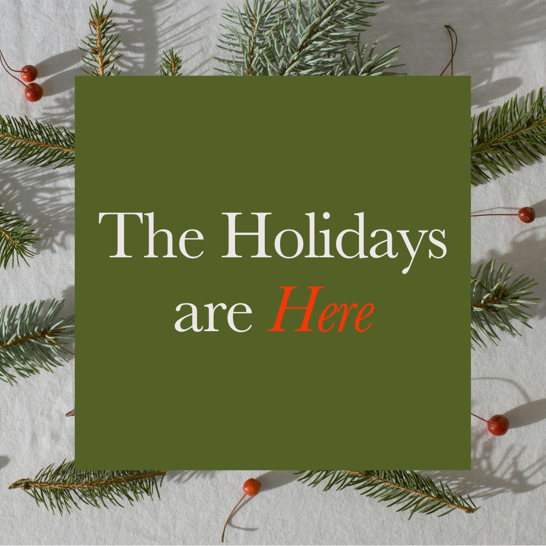 The Holidays are Here